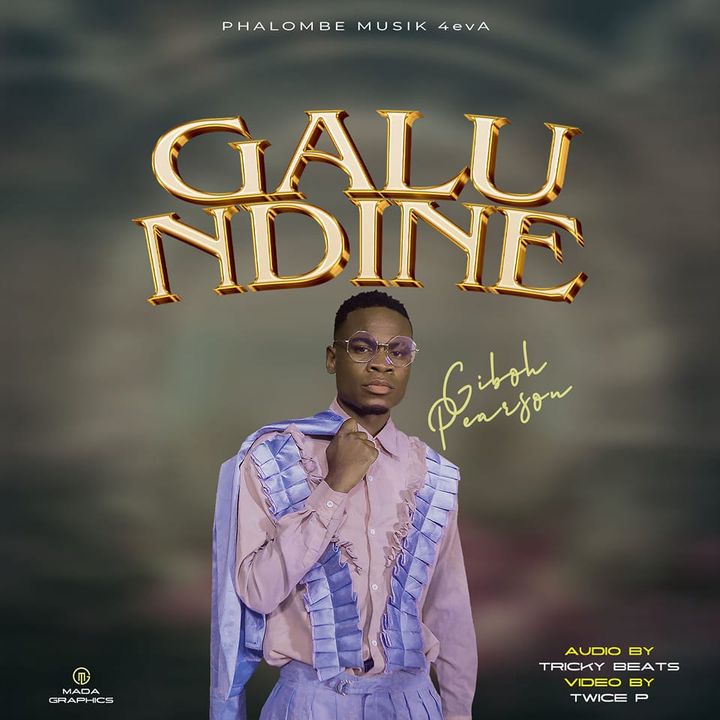 DOWNLOAD Galu Ndine-Giboh Pearson(Prod.Tricky Beatz)Official Mp3