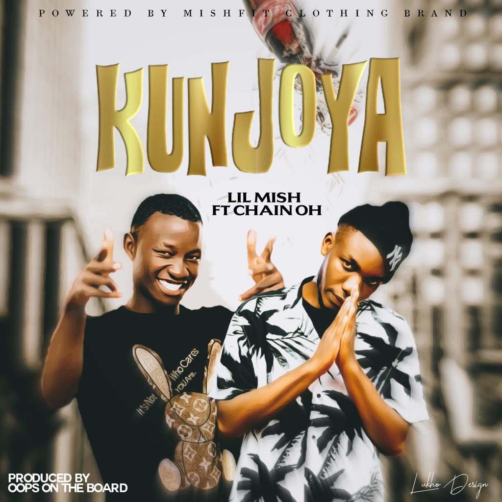 DOWNLOAD Kunjoya-Lil Mish feat Chain Oh(Prod by Oops)Official Mp3