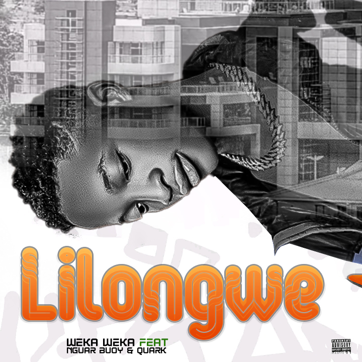 DOWNLOAD Lilongwe-Wekaweka-_Feat _ Nguar Buoy x Quark(Prod.F9INE New Wave)Official Mp3