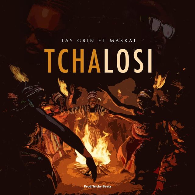 DOWNLOAD Tchalosi-Tay_Grin_ft_Maskal_(Prod.Tricky Beatz)Official Mp3