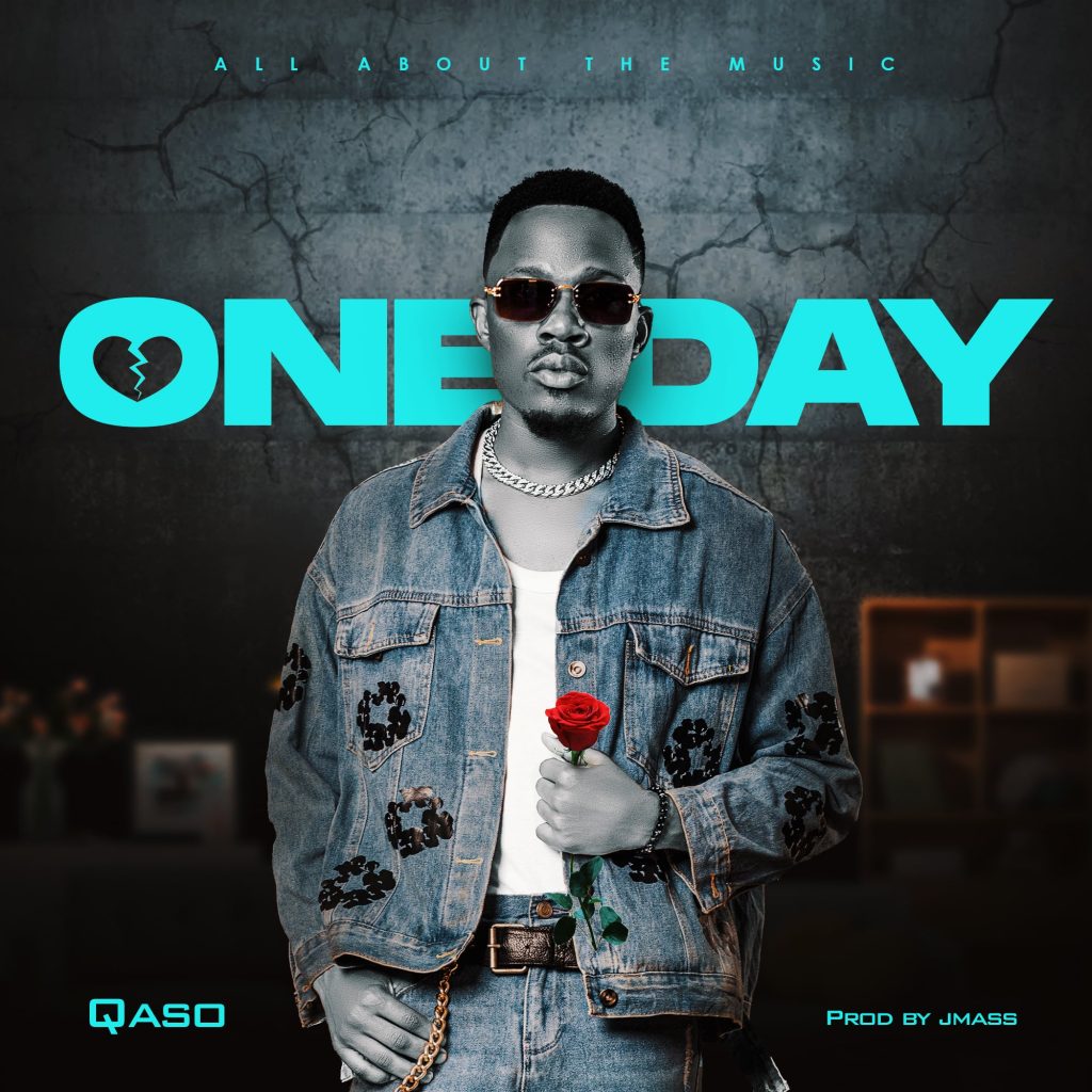 DOWNLOAD One Day -Qaso(Prod by JMass)Official Mp3